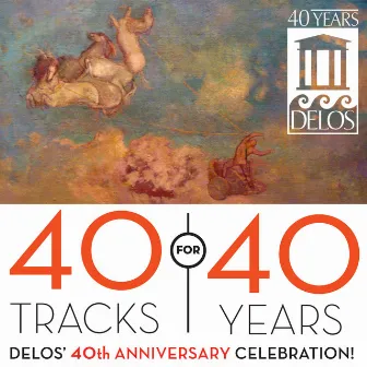 40 Tracks for 40 Years: Delos' 40th Anniversary Celebration! by Sharon Lavery