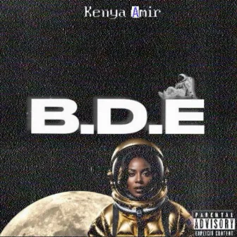 BDE by KENYA AMIR