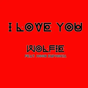 I Love You by Wolfie