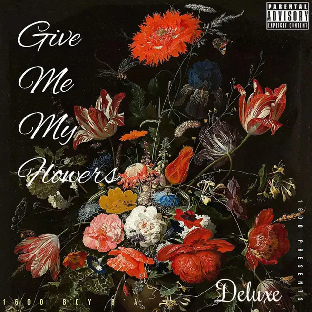 Give Me My Flowers Deluxe