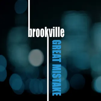 Great Mistake (single) by Brookville