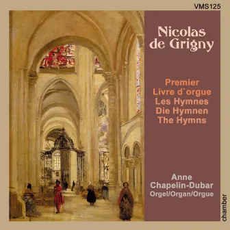 De Grigny: Premiere livre d'orgue by Anne Chapelin-Dubar