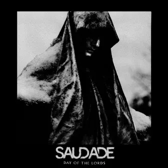 Day Of The Lords by Saudade