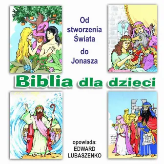 Biblia dla dzieci by Edward Lubaszenko