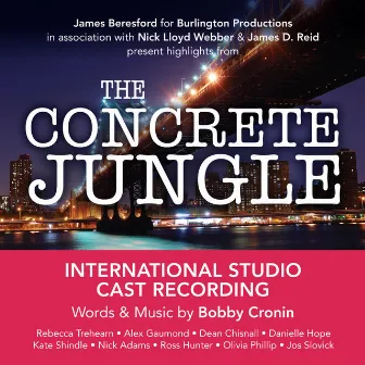 The Concrete Jungle (International Studio Cast Recording) by Bobby Cronin