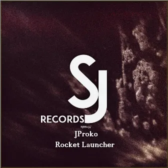 Rocket Launcher EP by JProko