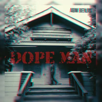 Dope Man by ABM Benji$