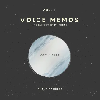 Voice Memos, Vol. 1 by Blake Schulze