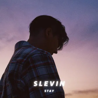 Stay by Slevin