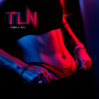 T.L.N by Daniela Bull