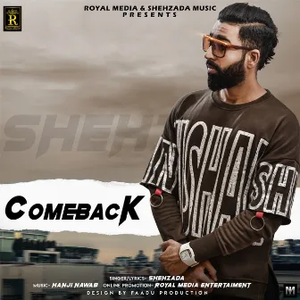 Comeback by Shehzada