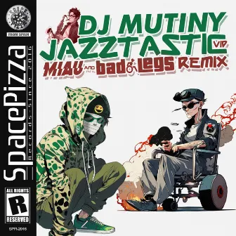 Jazztastic VIP (MIAU & Bad Legs Remix) by DJ Mutiny