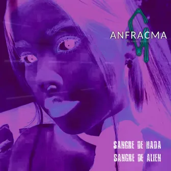 Sangre de Hada , Sangre de Alien by Anfracma