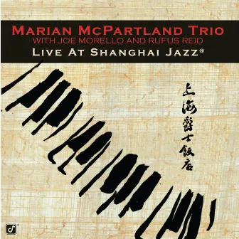 Live At Shanghai Jazz by Marian McPartland Trio