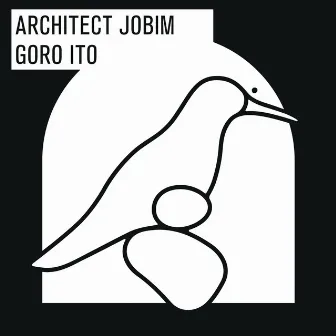 Architect Jobim by Goro Ito