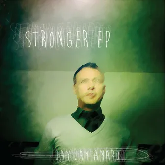 Stronger by Jay Jay Amaro