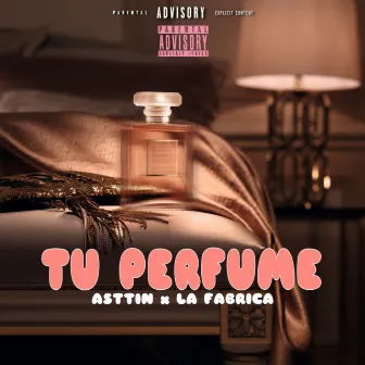 TU PERFUME by Asttin