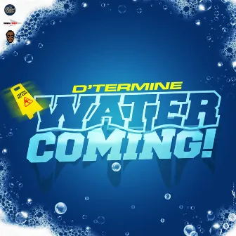 Water Coming by Huntta Flow Production