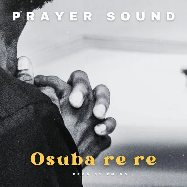 Osuba Re Re (Prayer Sound)