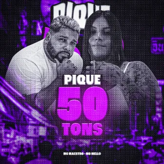 Pique 50 Tons by MC MELLO