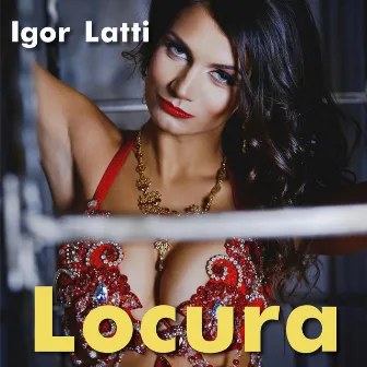 Locura by Igor Latti