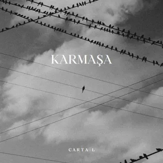 Karmaşa by Carta-L