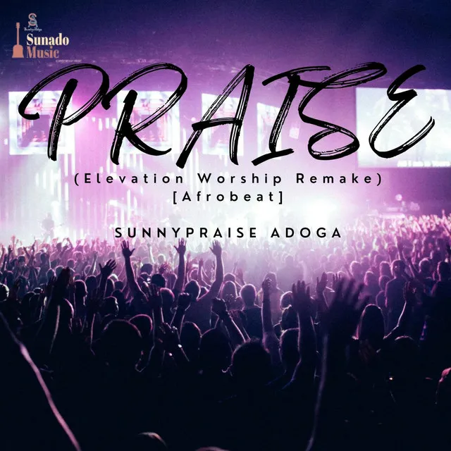 Praise [Elevation Worship Remake (Afrobeat)]