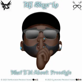 What I'm About (Freestyle) by DJ SkyeLo