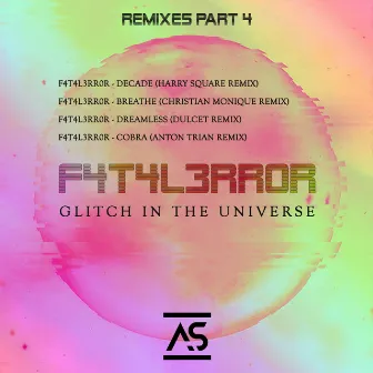 Glitch In The Universe (Remixes), Pt. 4 by Dulcet