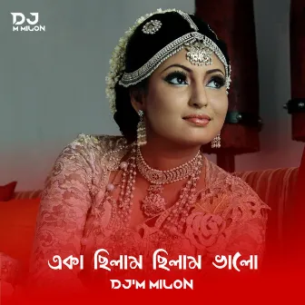 Eka Chilam Chilam Valo by Dj'M MiloN