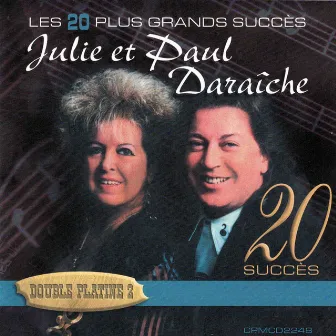 Les 20 plus grands succès - Platine 2 by Julie Daraiche