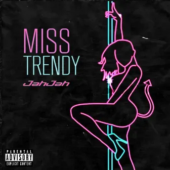 Miss Trendy by JahJah