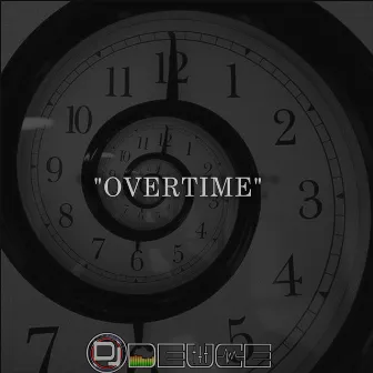 OVERTIME by DJ Deuce