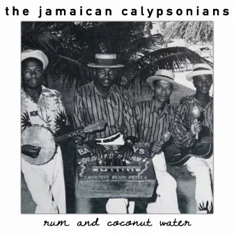 Rum and Coconut Water by The Jamaican Calypsonians