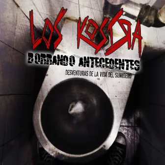 Borrando Antecedentes by Los Kostra