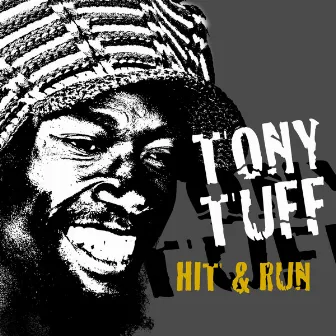 Hit & Run by Tony Tuff