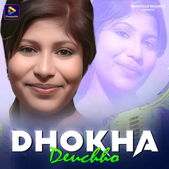 Dhokha Deuchho