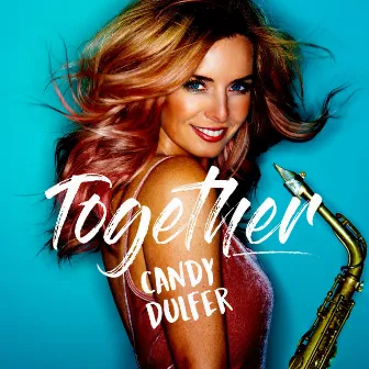 Together by Candy Dulfer