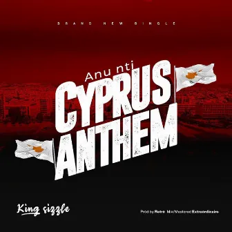 ANU NTI (CYPRUS ANTHEM) by King_sizzle