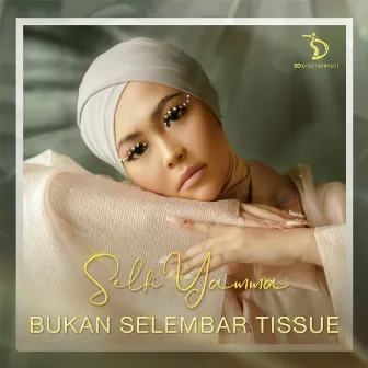 Bukan Selembar Tissue by Selfi Yamma