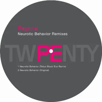 Neurotic Behavior Remix by Psyche