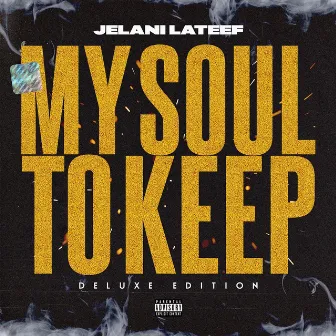 My Soul to Keep (Deluxe Edition) by Jelani Lateef