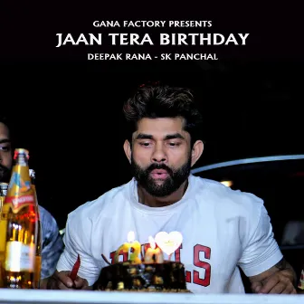 Jaan Tera Birthday by Sk Panchal