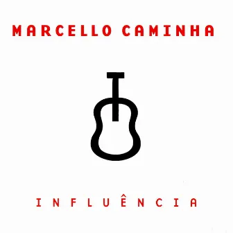 Influência by Marcello Caminha