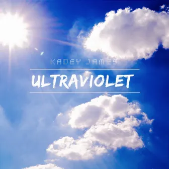 Ultraviolet by Kadey James