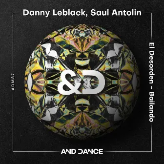 El Desorden - Bailando by Danny Leblack