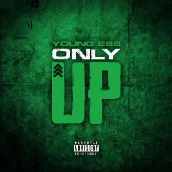 Only Up by Young Ess