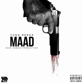 Maad by Yung Reeks