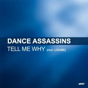 Tell Me Why by Dance Assassins