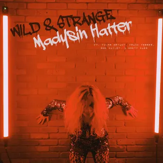 Wild & Strange by Madysin Hatter